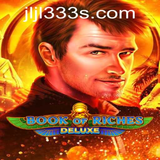 Exploring the Exciting World of Book of Riches Deluxe