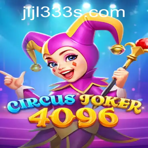 Exploring the Enchanting World of CircusJoker4096: A Comprehensive Guide