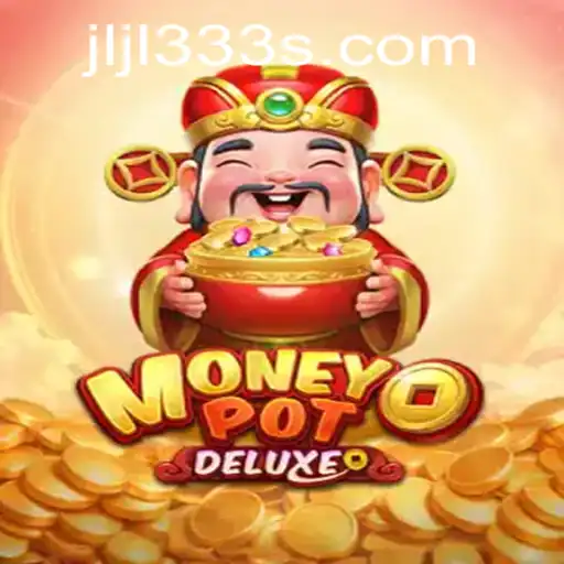 Exploring the Thrills of MoneyPotDELUXE: The Ultimate Gaming Adventure