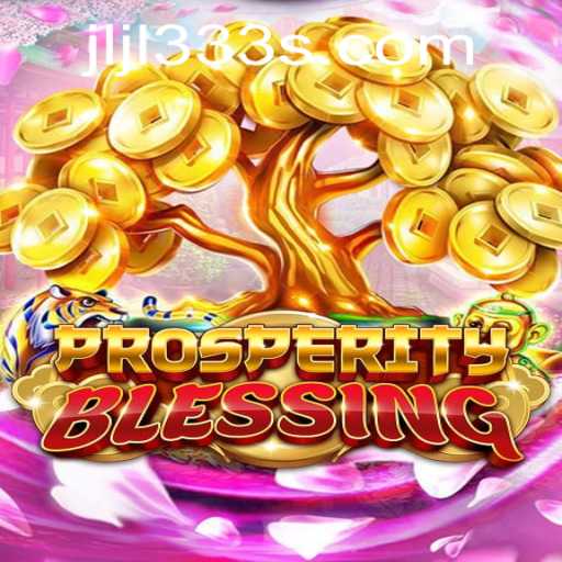 Exploring the Thrilling World of ProsperityBlessing: The Ultimate Guide